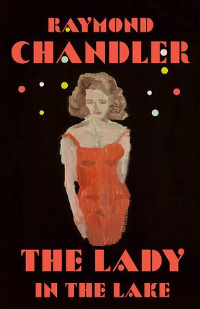 Cover Art for 9780394758251, Lady in the Lake by Raymond Chandler