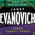 Cover Art for B01BTYOQU0, Turbo Twenty-Three: A fast-paced adventure full of murder, mystery and mayhem (Stephanie Plum 23) by Janet Evanovich