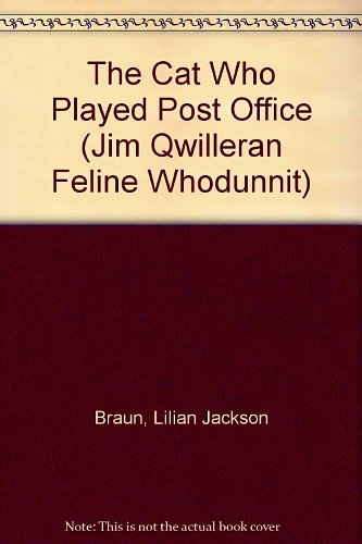 Cover Art for 9780747214601, The Cat Who Played Post Office (Jim Qwilleran Feline Whodunnit) by Lilian Jackson Braun