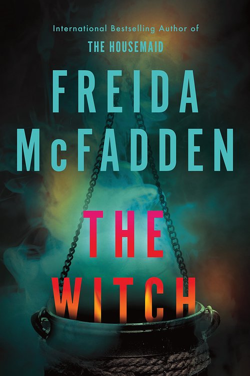 Cover Art for 9781464299452, The Witch: The haunting new thriller from the #1 Sunday Times bestselling author by Freida McFadden