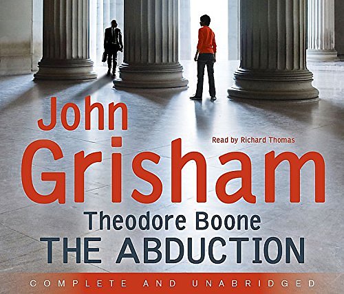 Cover Art for 9781444713008, Theodore Boone: The Abduction: Theodore Boone 2 by John Grisham