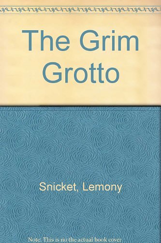 Cover Art for 9781405660426, The Grim Grotto by Lemony Snicket