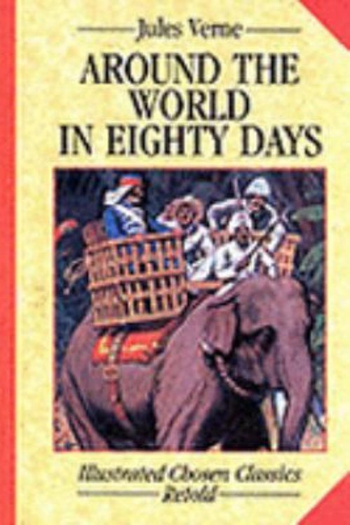 Cover Art for 9780710509413, "Chosen" Classics: Round the World in Eighty Days by Jules Verne