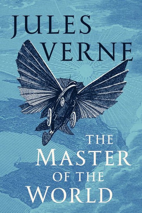 Cover Art for 9781546607335, The Master of the World by Jules Verne