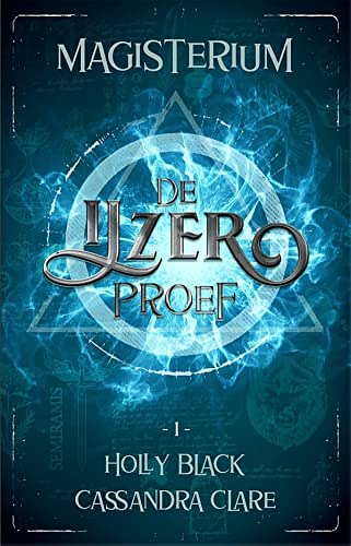 Cover Art for 9789048849475, De ijzerproef (Magisterium) by Holly Black, Cassandra Clare