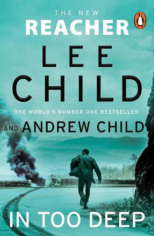 Cover Art for 9781804993675, In Too Deep: Pre-order the gripping new Jack Reacher thriller from the No.1 Sunday Times bestseller (Jack Reacher, 29) by Child, Lee, Child, Andrew