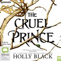 Cover Art for 9781489416667, The Cruel Prince by Holly Black