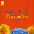 Cover Art for 9783453180215, Wassermelone by Marian Keyes