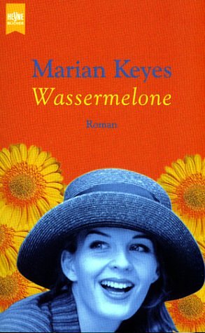 Cover Art for 9783453180215, Wassermelone by Marian Keyes