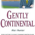 Cover Art for 9781780339429, Gently Continental by Alan Hunter