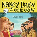 Cover Art for 9780545284431, Double Take #21 Nancy Drew and the Clue Crew by Carolyn;Pamintuan Keene