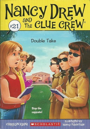 Cover Art for 9780545284431, Double Take #21 Nancy Drew and the Clue Crew by Carolyn;Pamintuan Keene