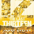 Cover Art for 9781443124836, The Last Thirteen Book Two: 12 by James Phelan