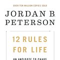 Cover Art for 9780345816023, 12 Rules for Life by Jordan B. Peterson