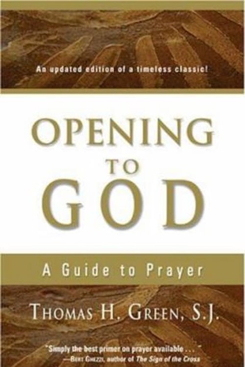 Cover Art for 9781594710711, Opening to God by Thomas H. Green
