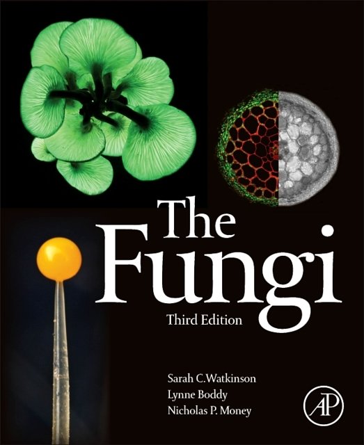 Cover Art for 9780123820341, The Fungi by Sarah Watkinson, Nicholas Money, Lynne Boddy