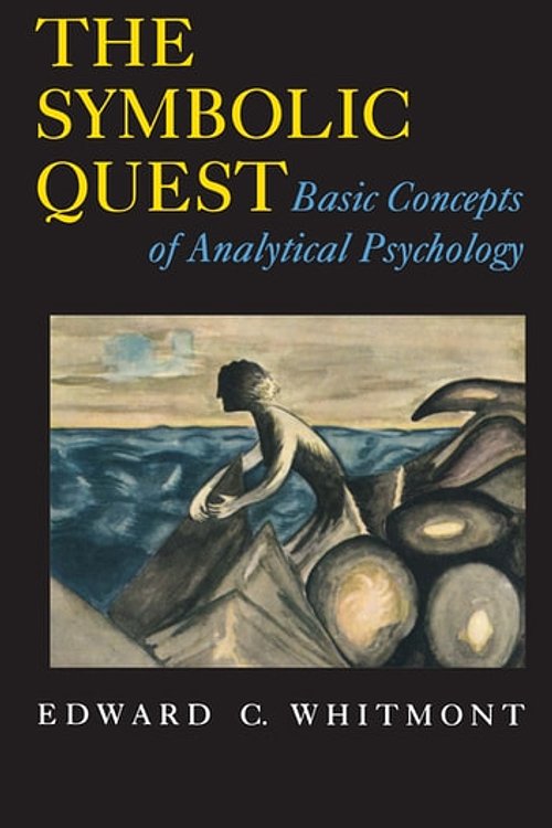 Cover Art for 9780691213187, The Symbolic Quest: Basic Concepts of Analytical Psychology - Expanded Edition by Edward C. Whitmont