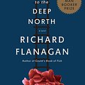 Cover Art for 9780385352864, The Narrow Road to the Deep North: A novel (Vintage International) by Richard Flanagan