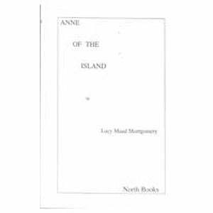 Cover Art for 9781582871578, Anne of the Island by L. M. Montgomery