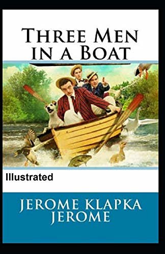 Cover Art for 9798648085626, Three Men in a Boat Illustrated by Jerome K. Jerome