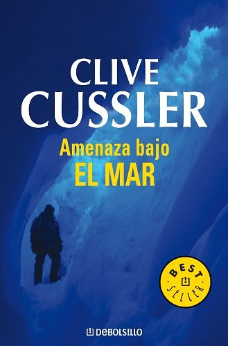 Cover Art for 9788497595568, Amenaza bajo el mar by Clive Cussler