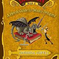 Cover Art for 9780316117791, A Hero's Guide to Deadly Dragons by Cressida Cowell