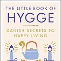 Cover Art for 9780062658814, The Little Book of Hygge by Meik Wiking