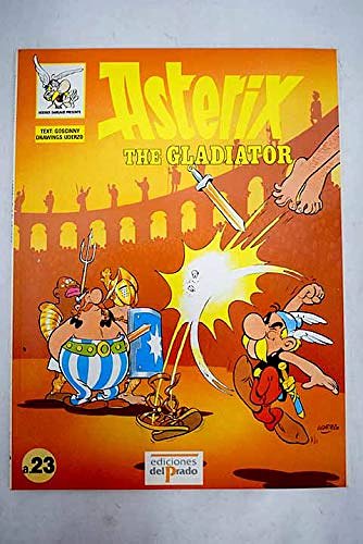 Cover Art for 9788478380541, Asterix the gladiator by René Goscinny, Albert Uderzo