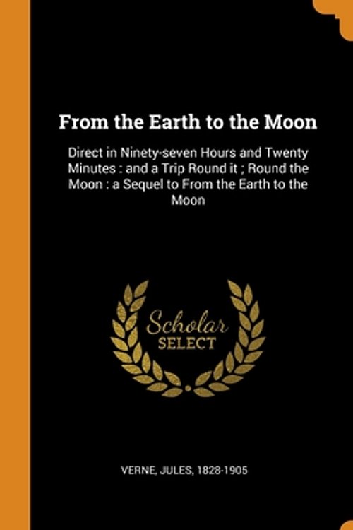 Cover Art for 9780342639403, From the Earth to the Moon by Jules Verne