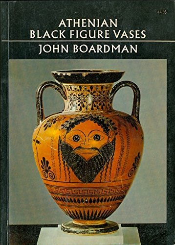 Cover Art for 9780195197600, Athenian Black Figure Vases by John Boardman