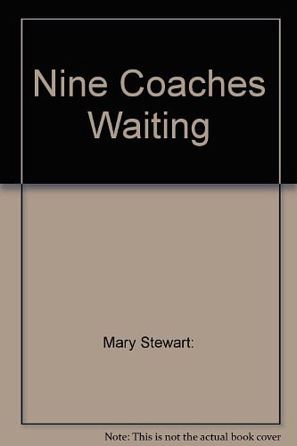 Cover Art for B001GGEM9M, Nine Coaches Waiting by Mary Stewart: