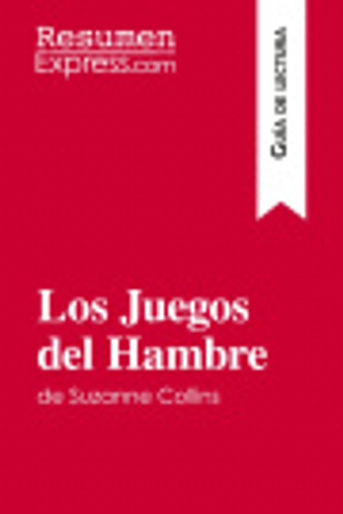 Cover Art for 9782806282507, Los Juegos del Hambre de Suzanne Collins (Guía de lectura): Resumen Y Análisis Completo by Resumenexpress.Com