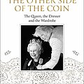 Cover Art for B07Y5MYFHR, The Other Side of the Coin: The Queen, the Dresser and the Wardrobe by Angela Kelly