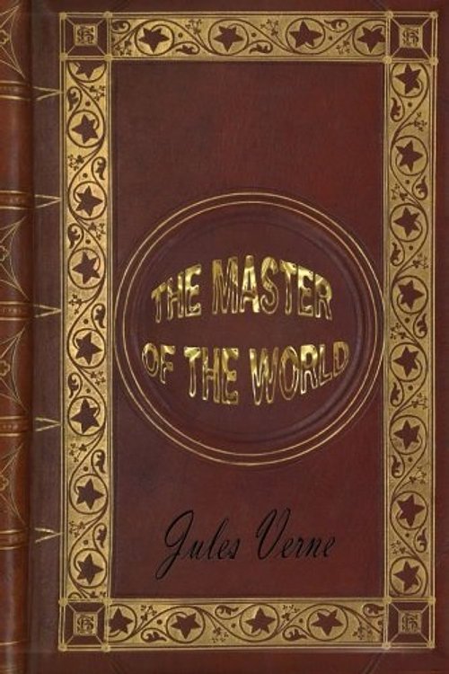 Cover Art for 9781519183156, The Master of the World by Jules Verne
