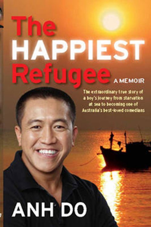 Cover Art for 9781459616059, The Happiest Refugee by Anh Do