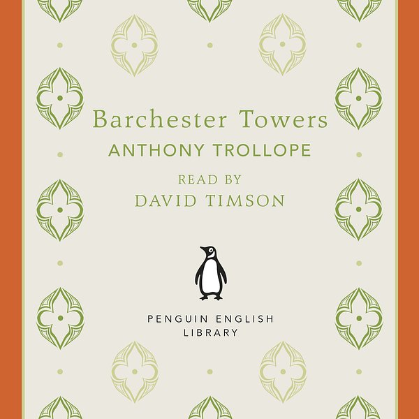 Cover Art for 9780718198473, Barchester Towers by Anthony Trollope, David Timson