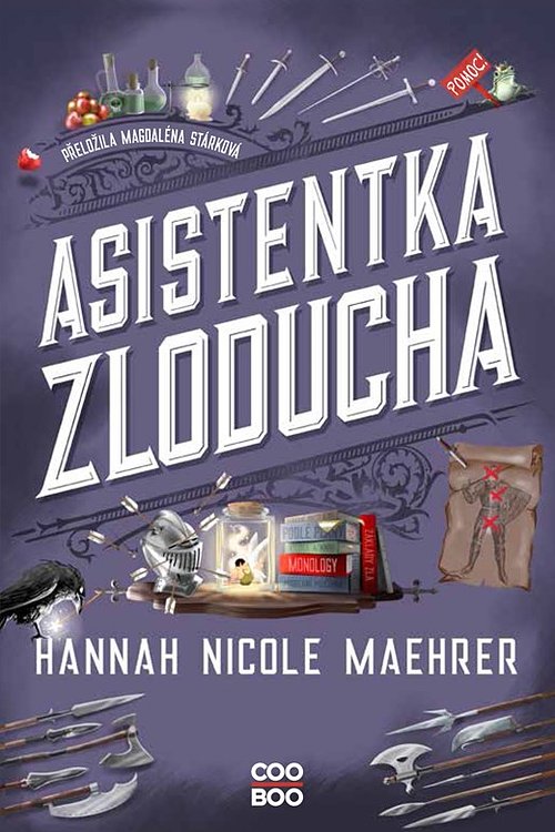 Cover Art for 9788074988417, Asistentka Zloducha by Magdaléna Stárková, Magdaléna Stárková, Hannah Nicole Maehrer