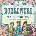 Cover Art for 9780152099879, The Borrowers by Mary Norton