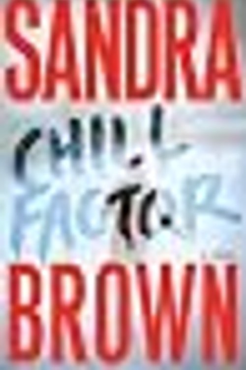 Cover Art for 9781419375484, Chill Factor by Sandra Brown