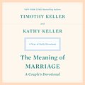 Cover Art for 9780593148891, The Meaning of Marriage: A Couple's Devotional by Timothy Keller, Kathy Keller