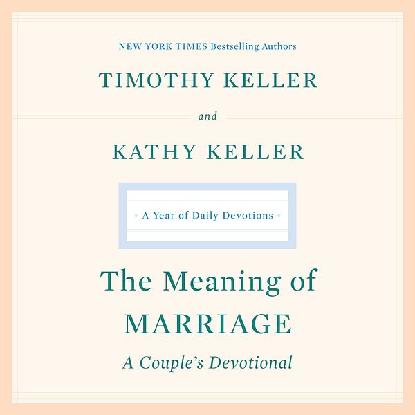 Cover Art for 9780593148891, The Meaning of Marriage: A Couple's Devotional by Timothy Keller, Kathy Keller