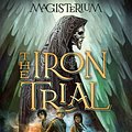 Cover Art for 9780545522267, The Iron Trial (Magisterium, Book 1) by Holly Black, Cassandra Clare