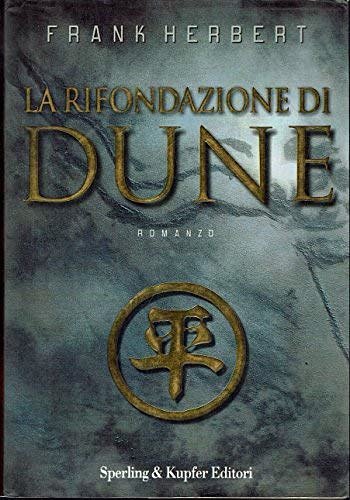 Cover Art for 9788886845922, La rifondazione di Dune by Frank Herbert