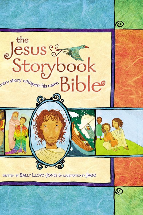 Cover Art for 9780310708254, The Jesus Storybook Bible: Every Story Whispers His Name by Sally Lloyd-Jones