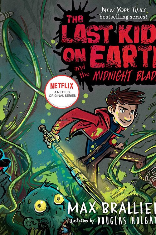 Cover Art for 9780593106525, The Last Kids on Earth and the Midnight Blade by Max Brallier