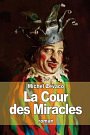 Cover Art for 9781503256170, La Cour Des Miracles by Michel Zévaco