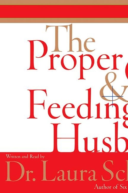 Cover Art for 9780060566753, Proper Care and Feeding of Husbands CD by Laura Schlessinger
