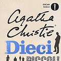 Cover Art for 9788804679622, Dieci piccoli indiani (... e poi non rimase nessuno) by Agatha Christie