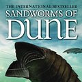 Cover Art for 9780765351494, Sandworms of Dune by Brian Herbert, Kevin J. Anderson