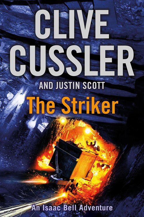 Cover Art for 9781405911405, The Striker: An Isaac Bell Adventure by Clive Cussler, Justin Scott
